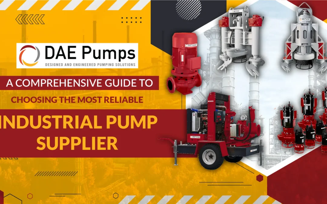 A Comprehensive Guide to Choosing the Most Reliable Industrial Pump Supplier